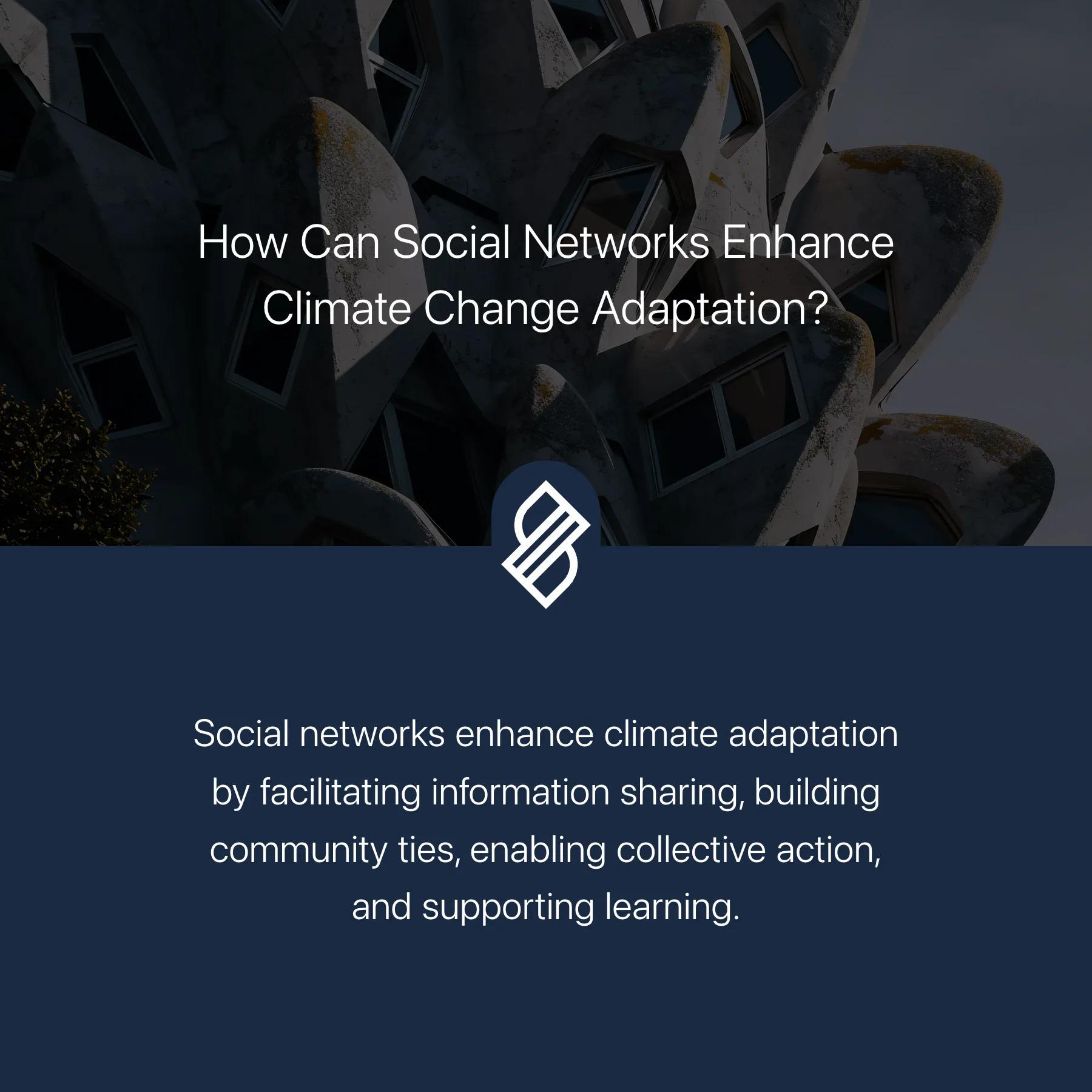How Can Social Networks Enhance <b>Climate Change Adaptation</b>? → Question